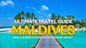 Ultimate Budget Maldives Vacation : A Complete Travel Guide
